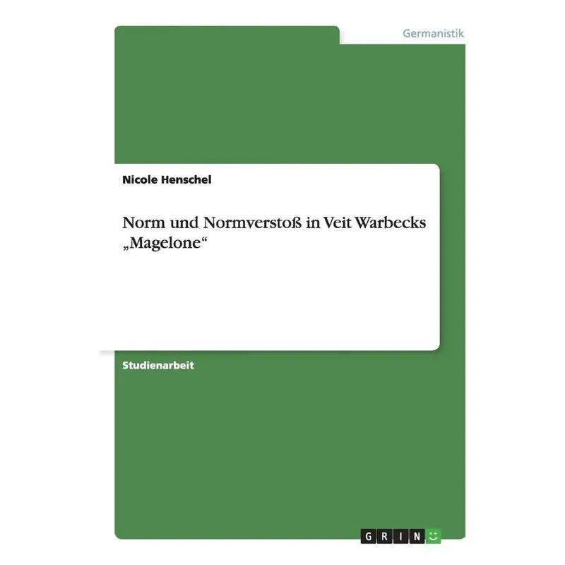 Norm Und Normverstoß In Veit Warbecks „magelone