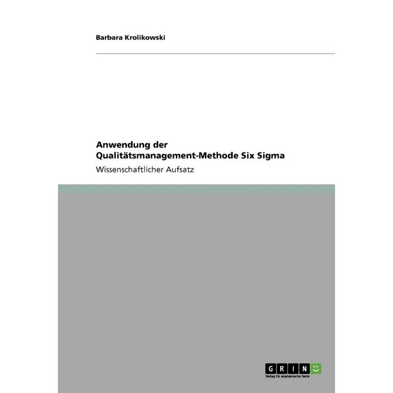 Anwendung der Qualitätsmanagement-Methode Six Sigma