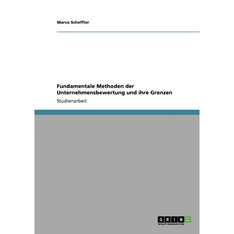 Fundamentale Methoden der Unternehmensbewertung und ihre Gr