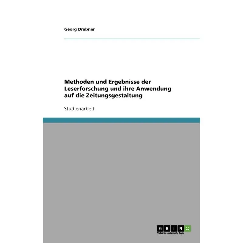 Methoden und Ergebnisse der Leserforschung und ihre Anwendu