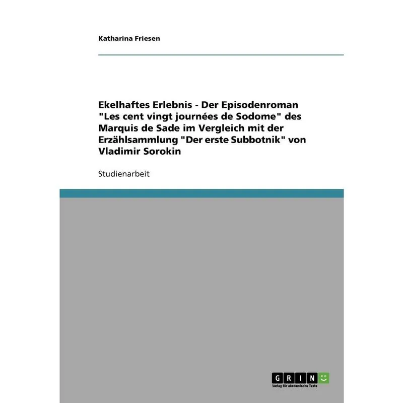 Ekelhaftes Erlebnis - Der Episodenroman Les cent vingt jou
