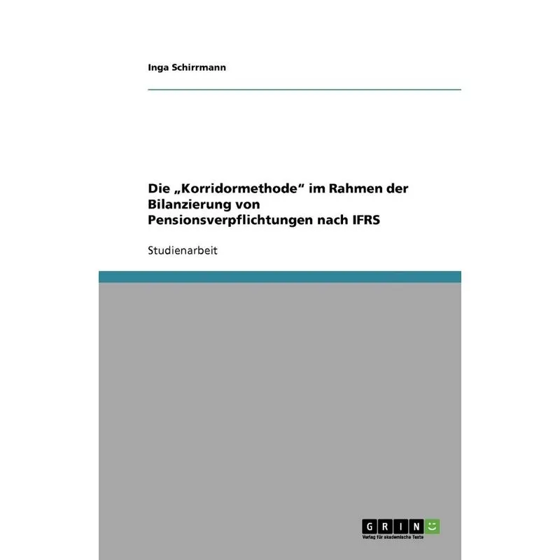 Die „korridormethode Im Rahmen Der Bilanzierung Von Pensio