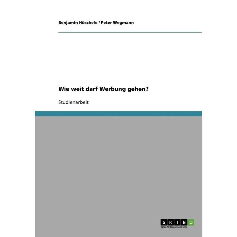 Wie weit darf Werbung gehen?