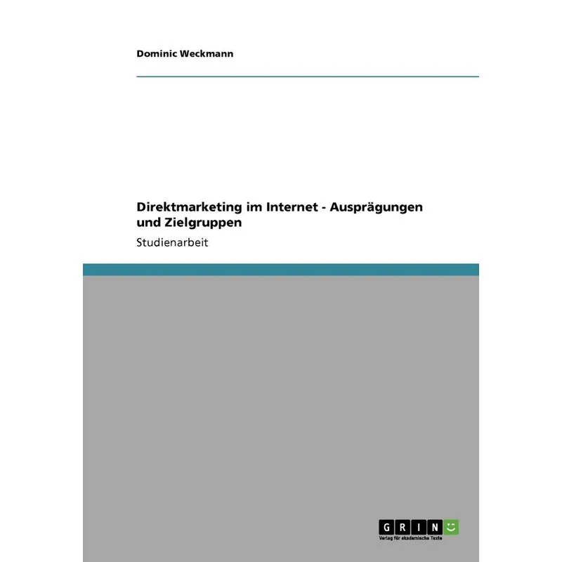 Direktmarketing im Internet - Ausprägungen und Zielgruppen