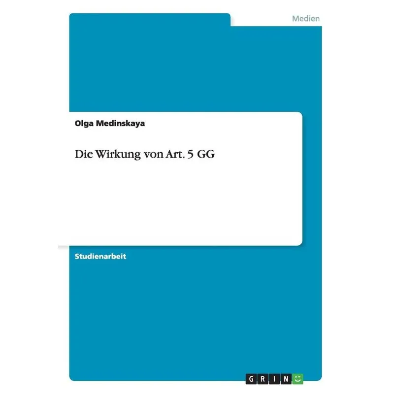 Die Wirkung von Art. 5 GG