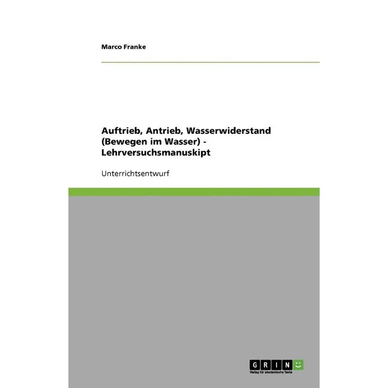 Auftrieb, Antrieb, Wasserwiderstand (Bewegen im Wasser) - Lehrversuchsmanuskipt