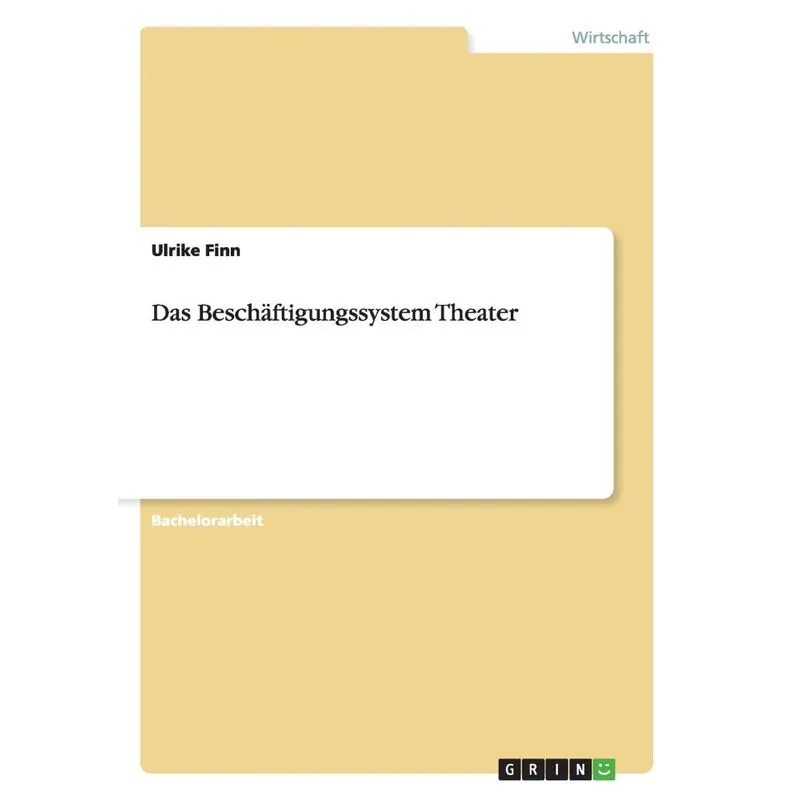 Das Beschäftigungssystem Theater