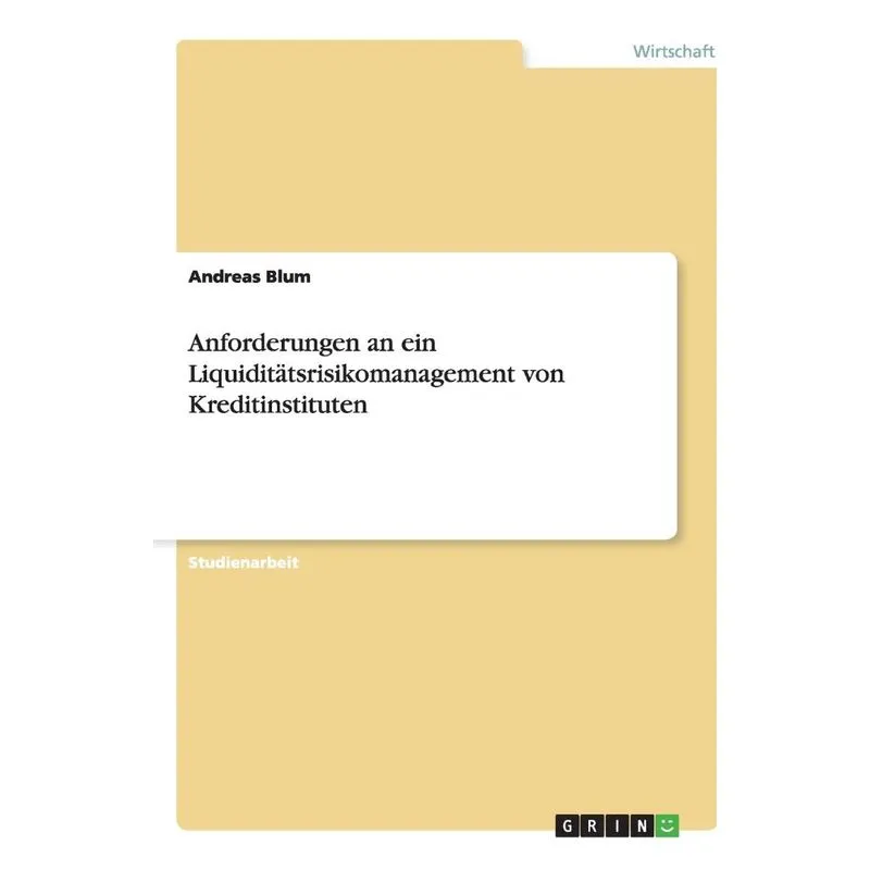 Anforderungen an ein Liquiditätsrisikomanagement von Kredit