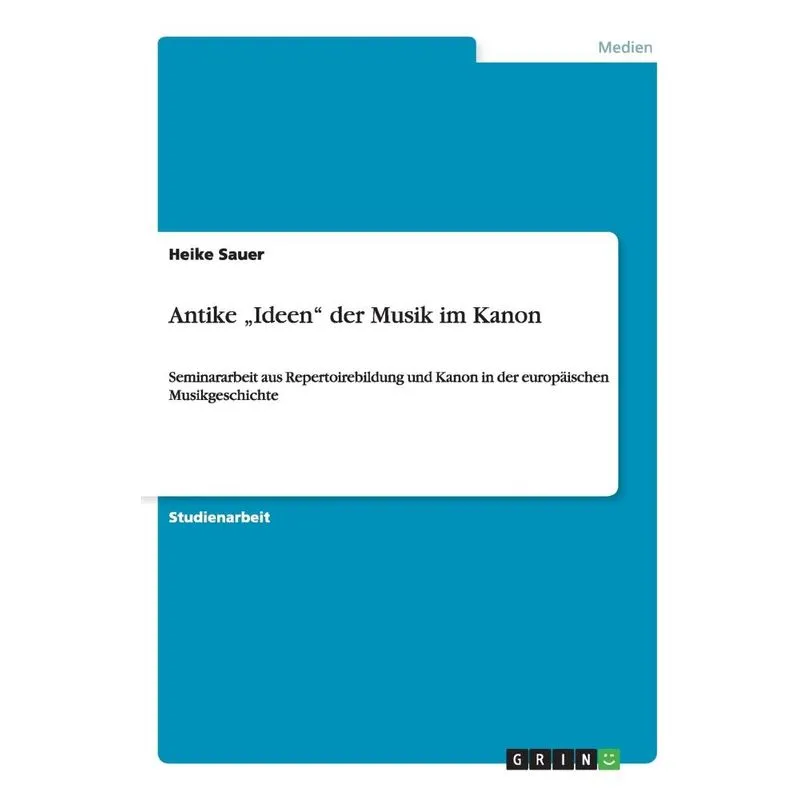 Antike „ideen Der Musik Im Kanon