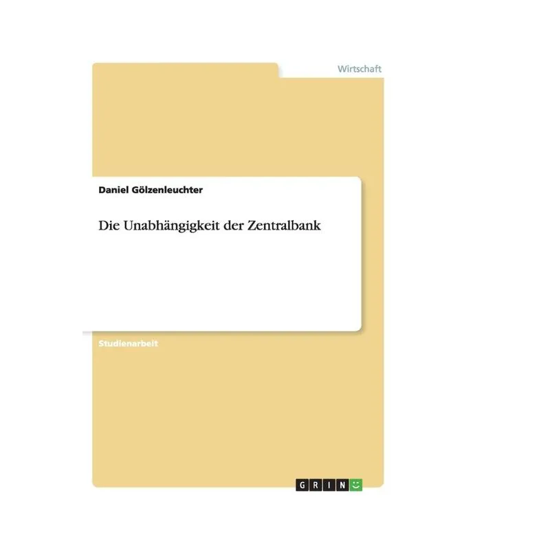Die Unabhängigkeit der Zentralbank