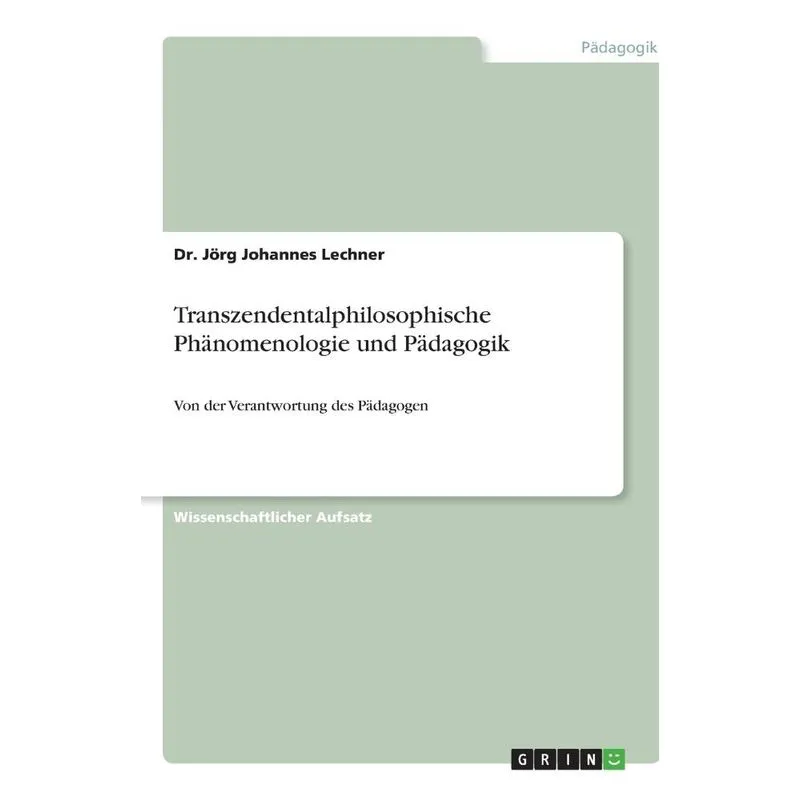 Transzendentalphilosophische Phänomenologie und Pädagogik