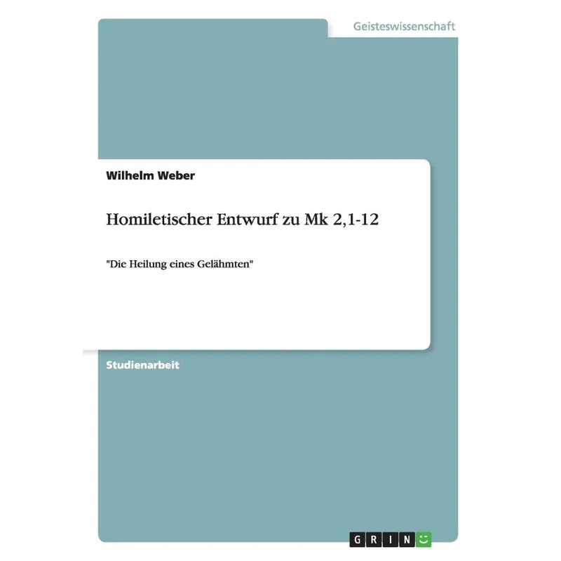 Homiletischer Entwurf zu Mk 2,1-12