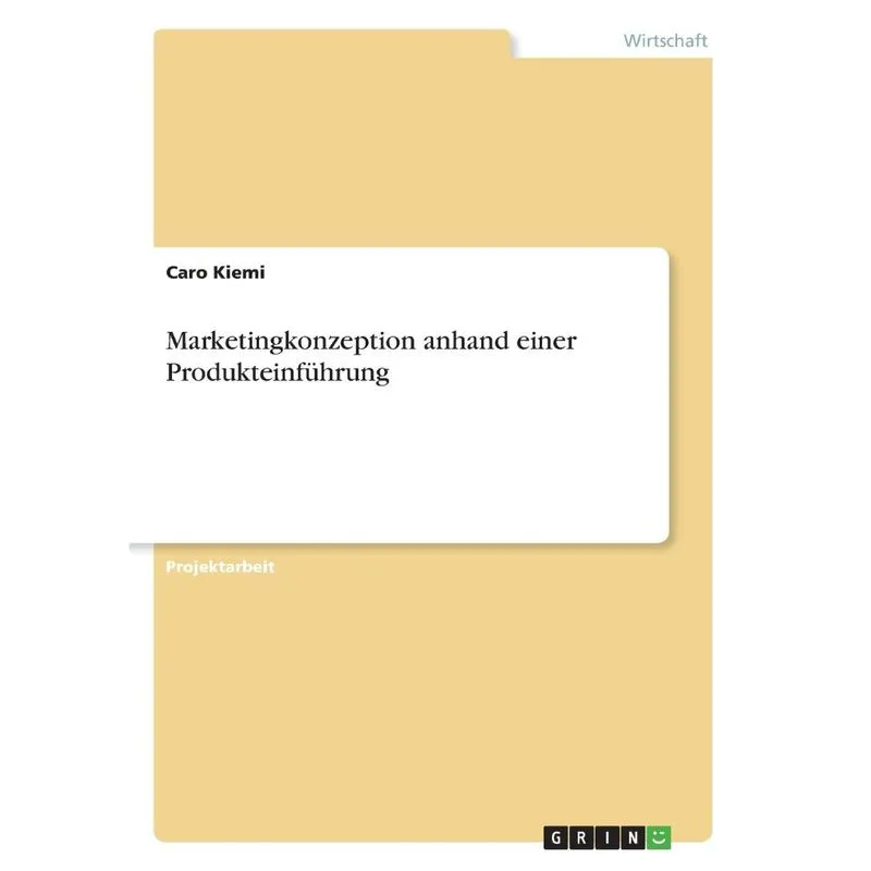 Marketingkonzeption anhand einer Produkteinführung