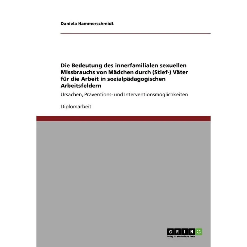 Die Bedeutung des innerfamilialen sexuellen Missbrauchs von