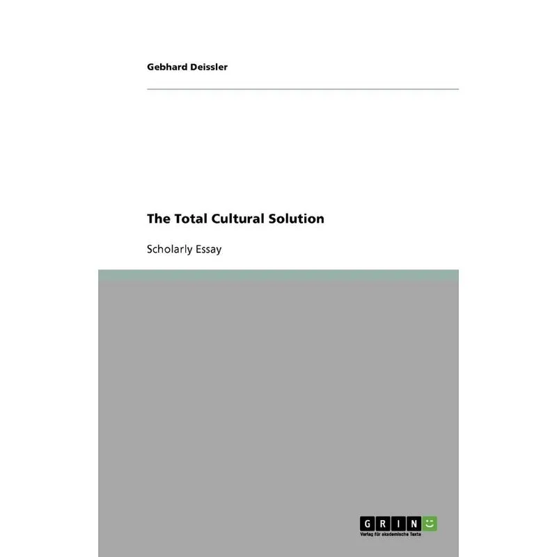 The Total Cultural Solution
