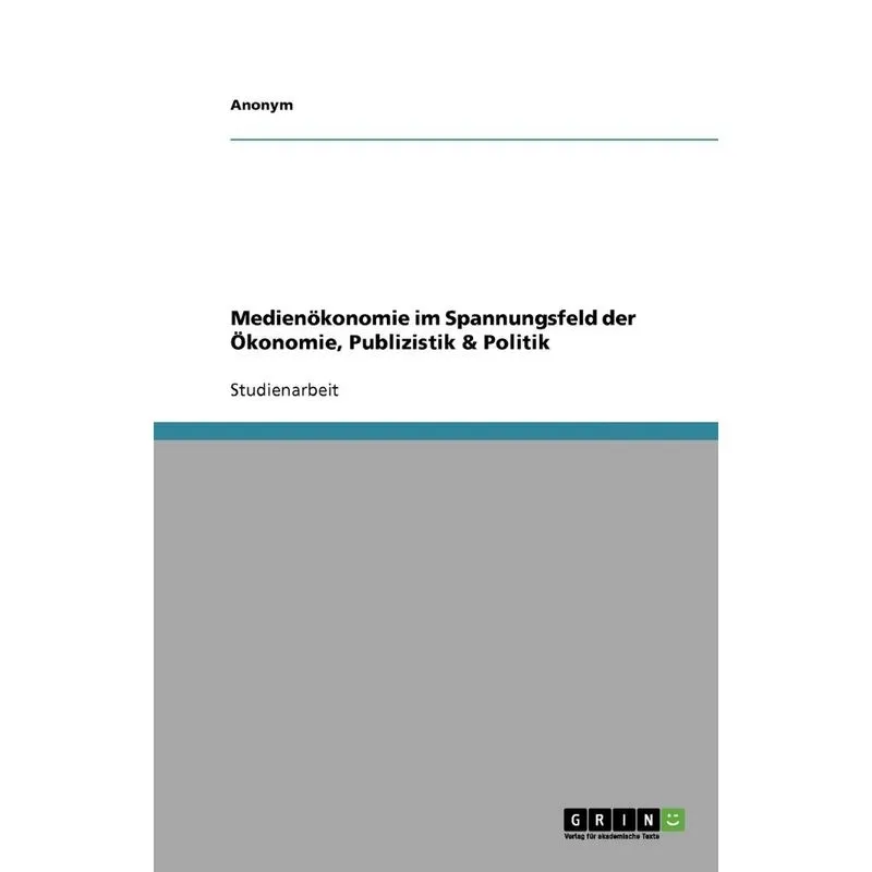 Medienokonomie Im Spannungsfeld Der Okonomie, Publizistik &