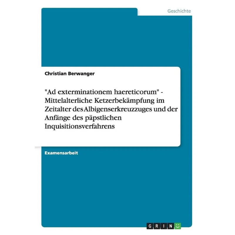 Ad Exterminationem Haereticorum - Mittelalterliche Ketzer