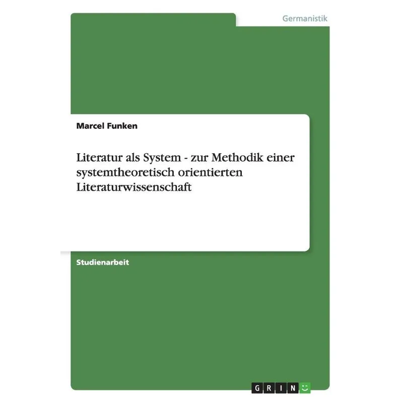 Literatur als System - zur Methodik einer systemtheoretisch