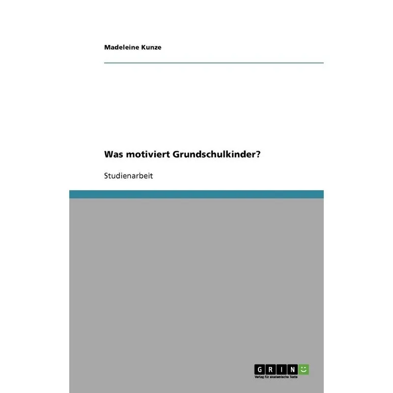 Was motiviert Grundschulkinder?