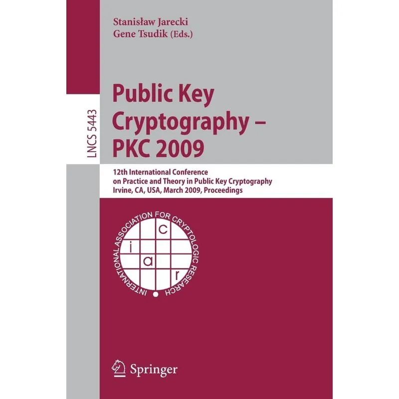 Public Key Cryptography - PKC 2009