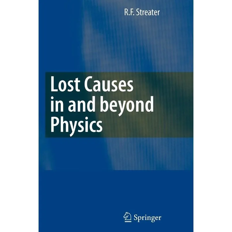 Lost Causes in and Beyond Physics