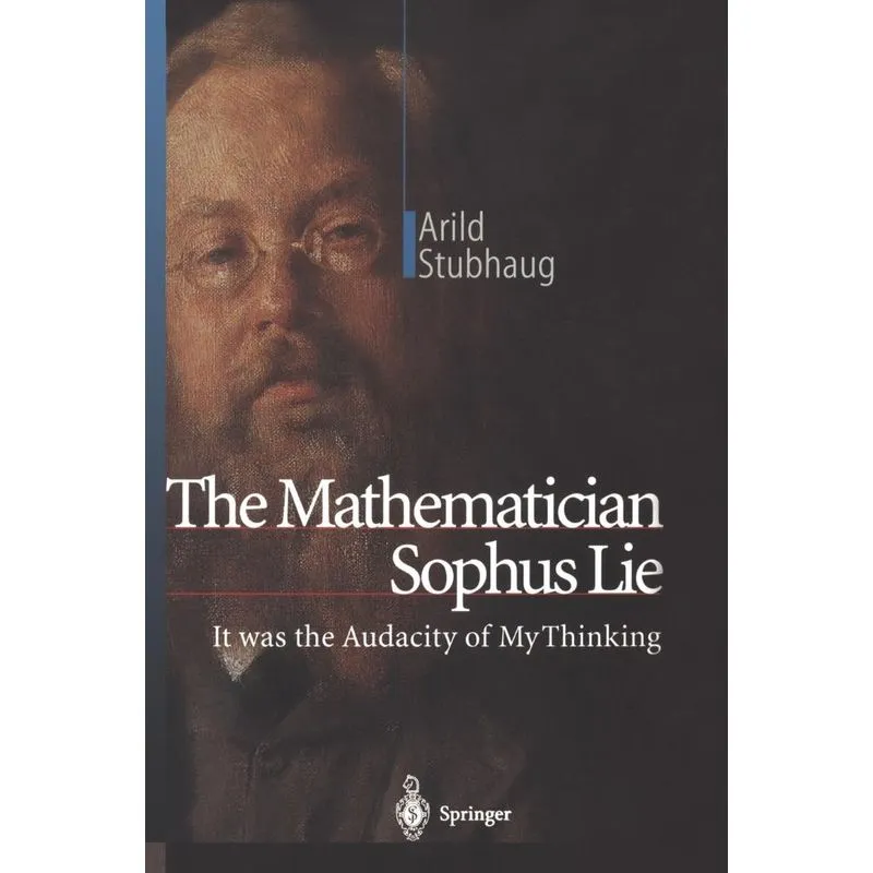 The Mathematician Sophus Lie