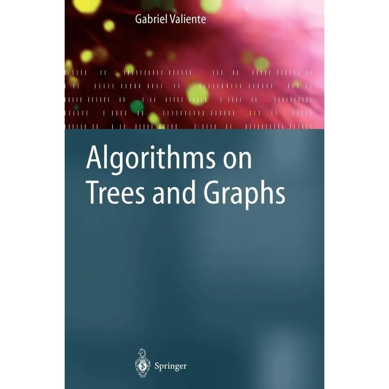 Algorithms on Trees and Graphs
