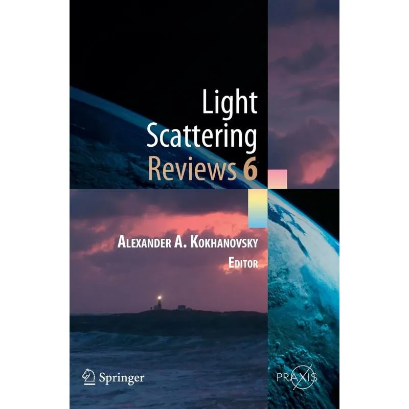 Light Scattering Reviews, Vol. 6