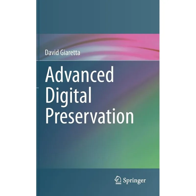 Advanced Digital Preservation
