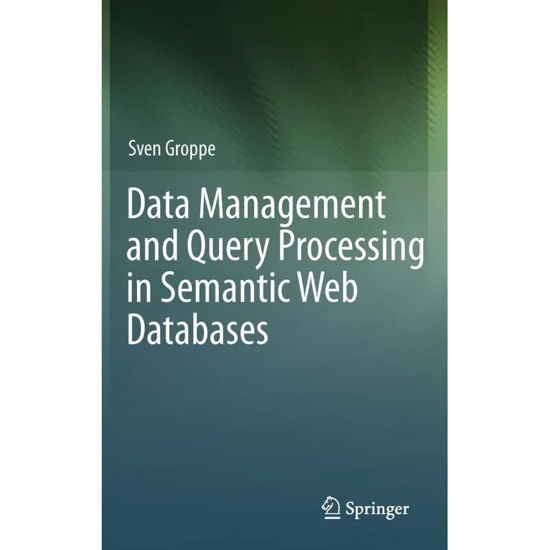 Data Management and Query Processing in Semantic Web Databa