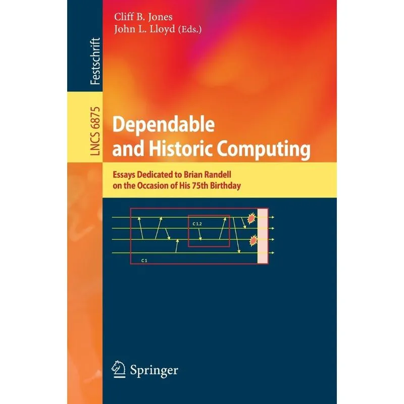 Dependable and Historic Computing