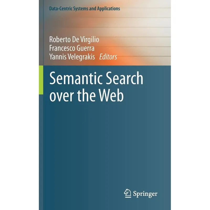 Semantic Search over the Web