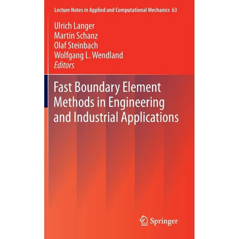 Fast Boundary Element Methods in Engineering and Industrial