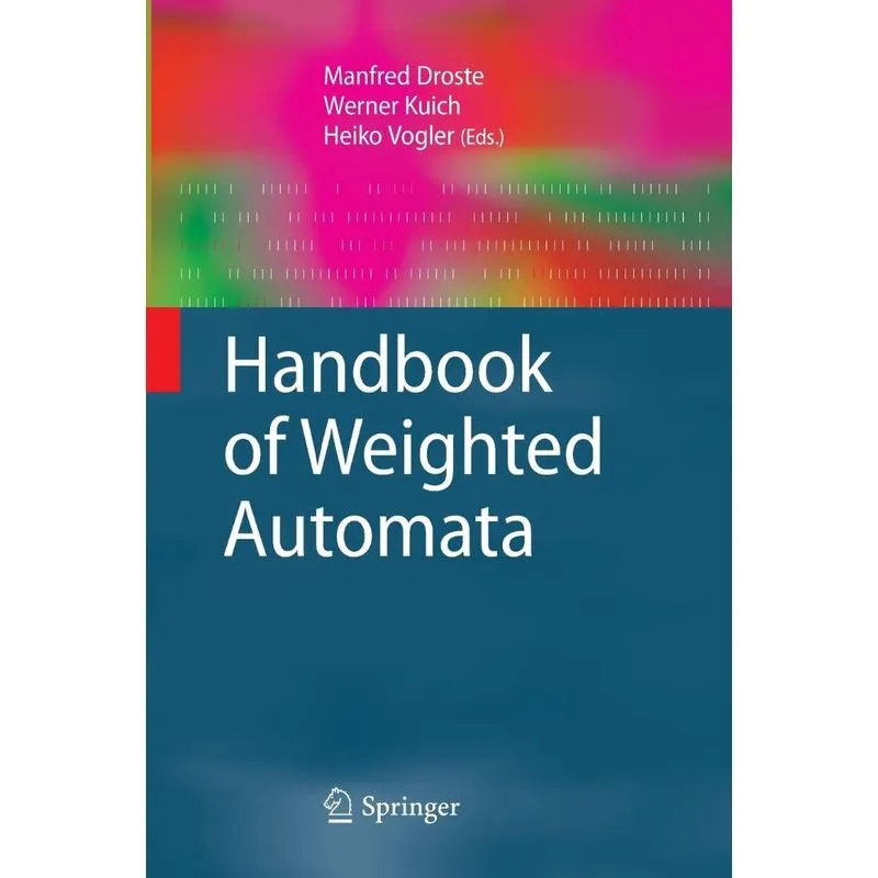 Handbook of Weighted Automata