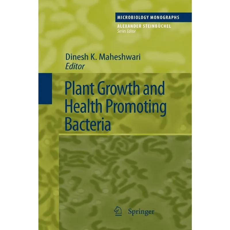 Plant Growth and Health Promoting Bacteria