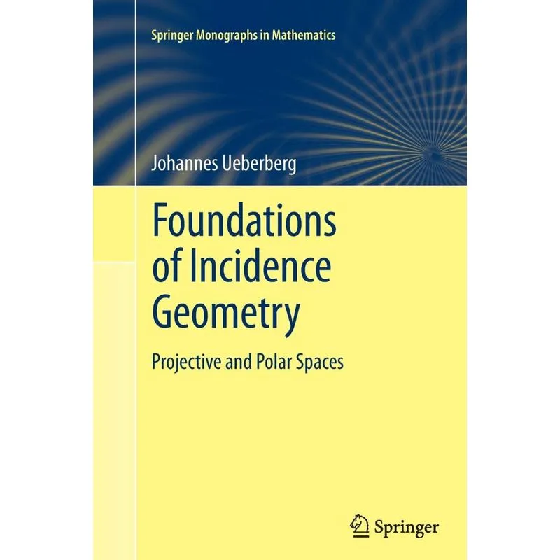 Foundations of Incidence Geometry
