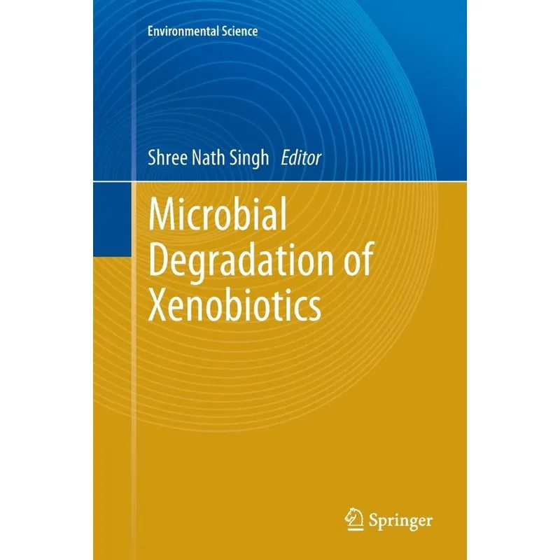 Microbial Degradation of Xenobiotics