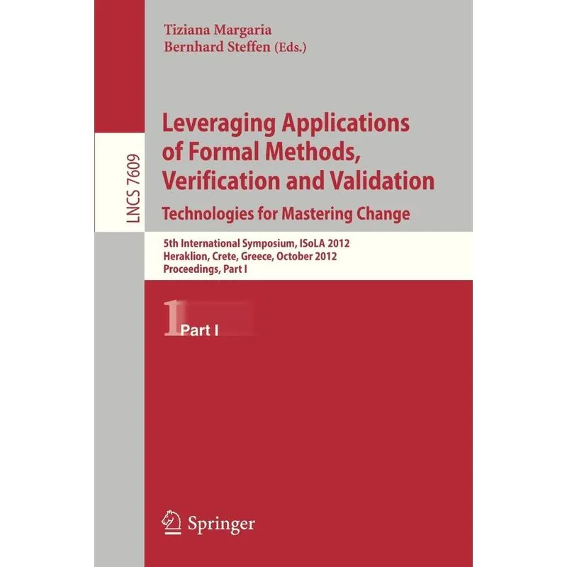 Leveraging Applications of Formal Methods, Verification and