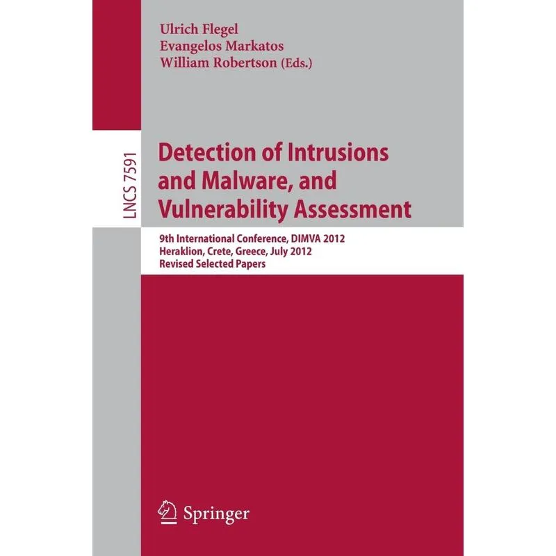 Detection of Intrusions and Malware, and Vulnerability Asse