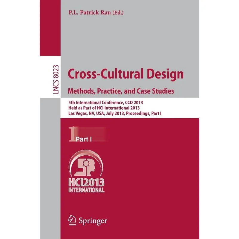 Cross-Cultural Design. Methods, Practice, and Case Studies