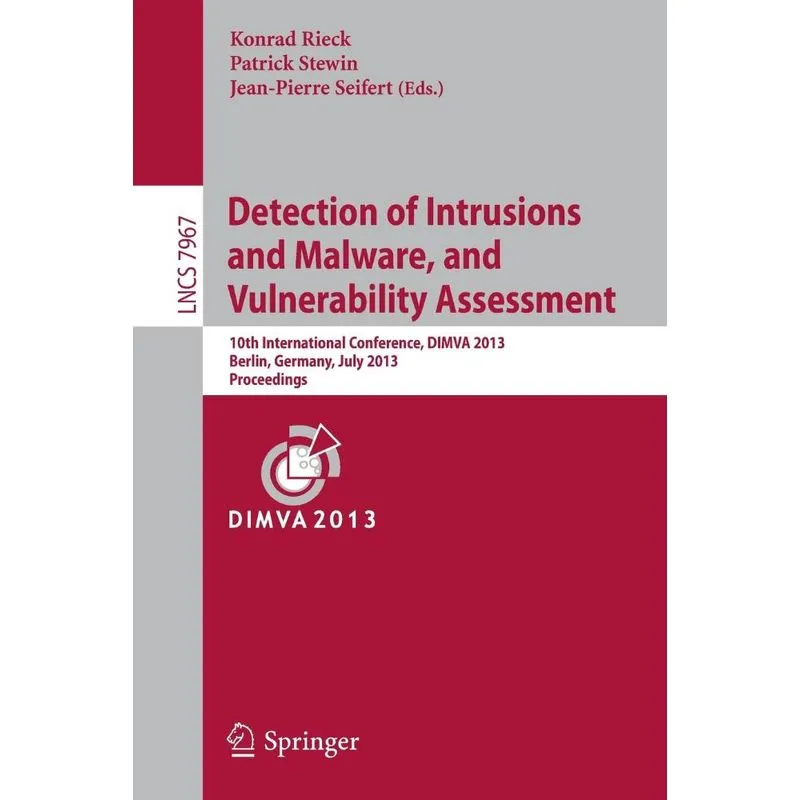 Detection of Intrusions and Malware, and Vulnerability Asse