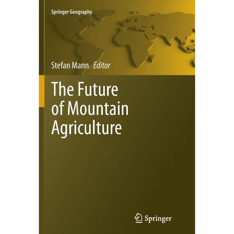 The Future of Mountain Agriculture