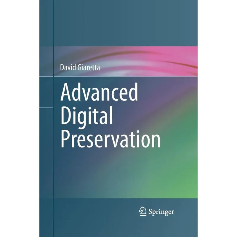 Advanced Digital Preservation