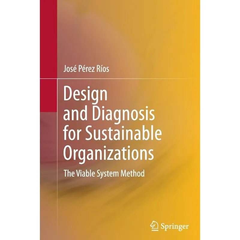 Design and Diagnosis for Sustainable Organizations
