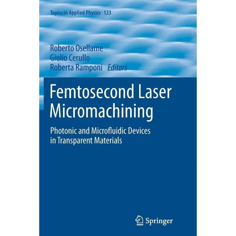 Femtosecond Laser Micromachining