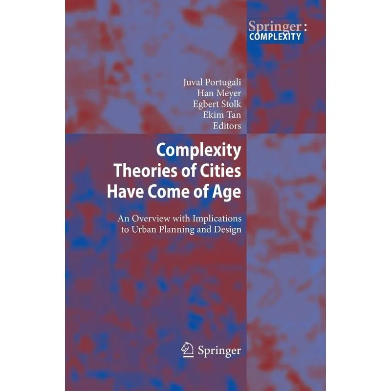 Complexity Theories of Cities Have Come of Age