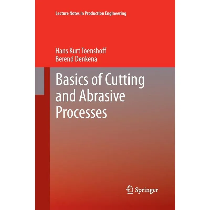 Basics of Cutting and Abrasive Processes