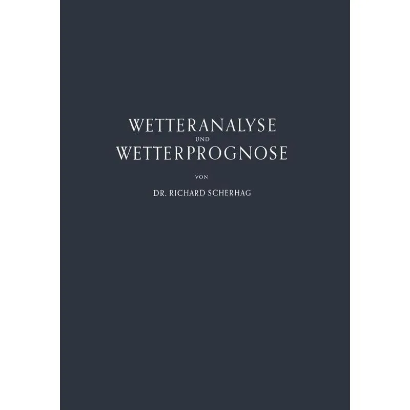 Neue Methoden der Wetteranalyse und Wetterprognose
