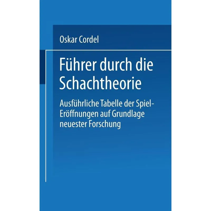 Fuhrer Durch Die Schachtheorie
