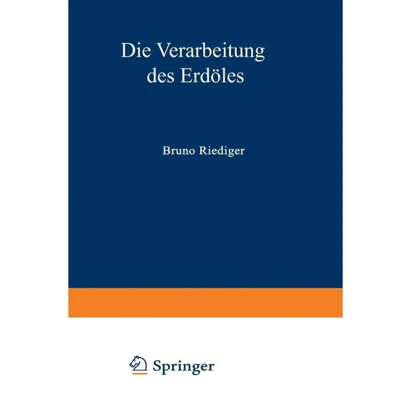 Die Verarbeitung Des Erdoles